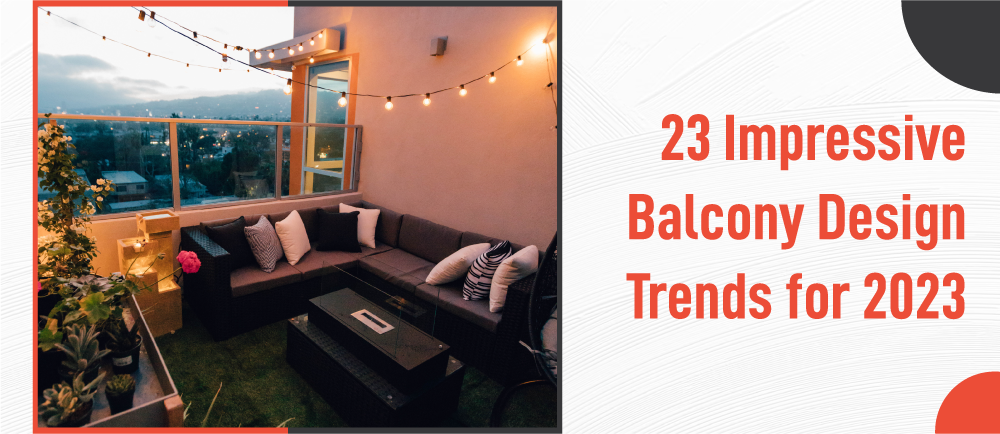 Impressive Balcony Design Trends for 2023