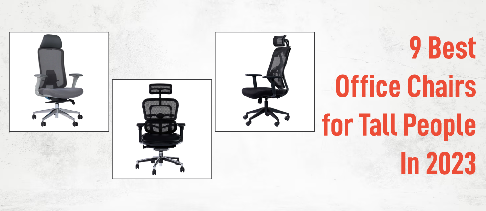 9 Best Office Chairs for Tall People In 2023