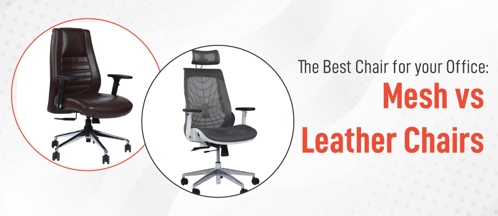 The Best Chair for your Office: Mesh vs Leather Chairs