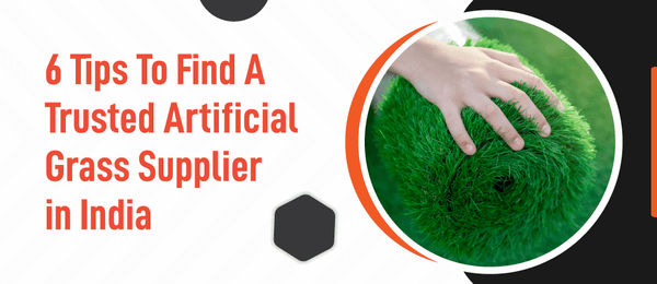 Tips To Find A Trusted Artificial Grass Supplier in India